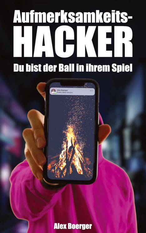 Alex Boerger: Aufmerksamkeitshacker, Buch