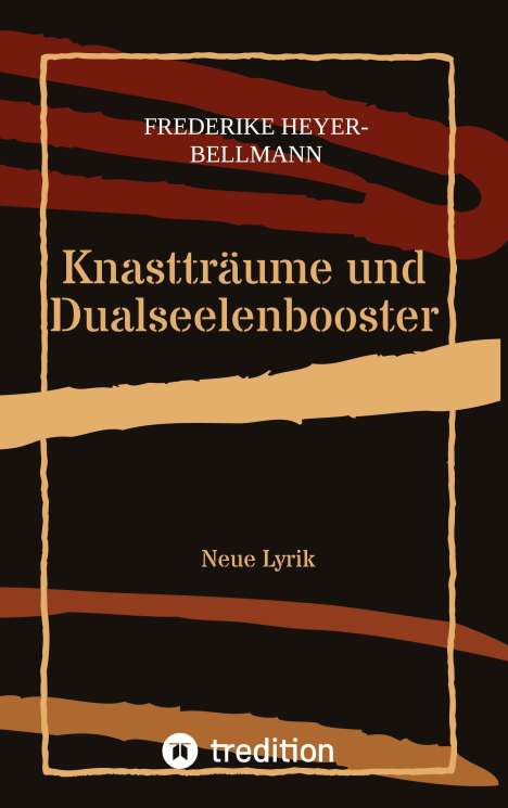 Frederike Heyer-Bellmann: Knastträume und Dualseelenbooster, Buch