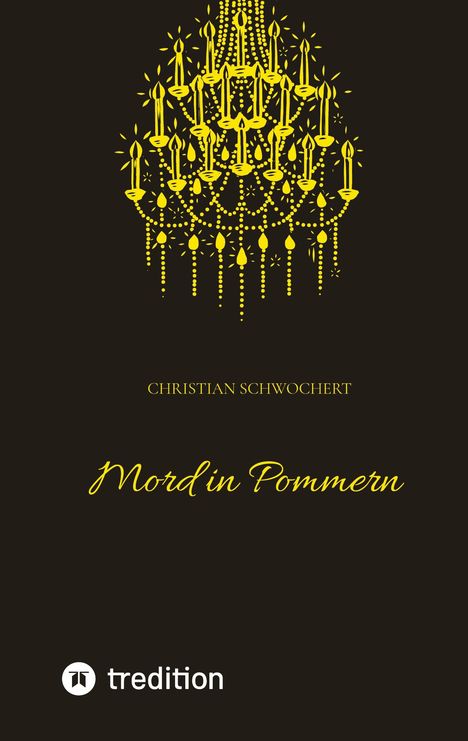 Christian Schwochert: Mord in Pommern, Buch