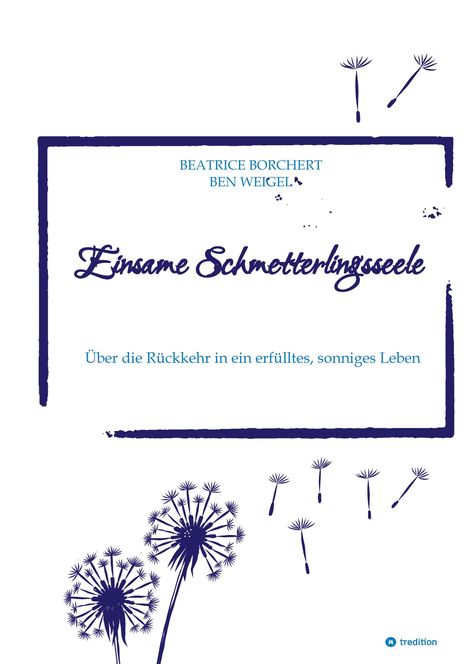 Beatrice Borchert: Borchert, B: Einsame Schmetterlingsseele, Buch