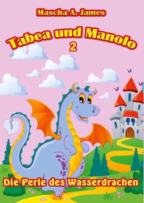 Mascha A. James: Tabea und Manolo 2, Buch