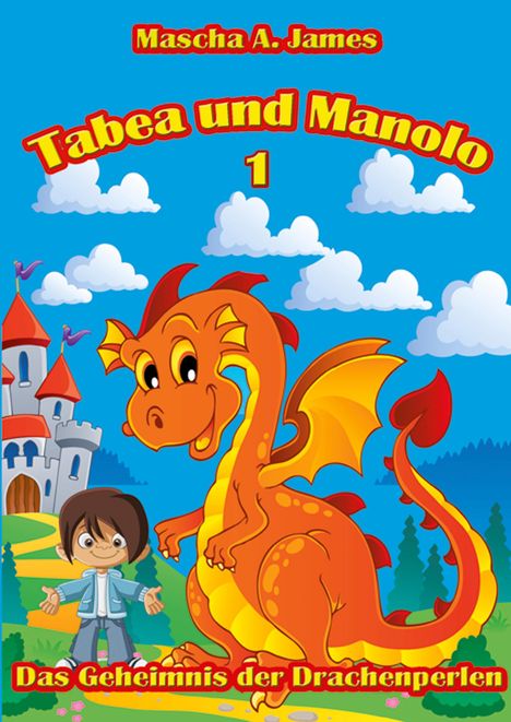 Mascha A. James: Tabea und Manolo 1, Buch