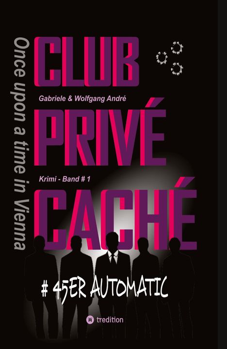 "CLUB PRIVÉ CACHÉ" in großen Buchstaben. Silhouetten von fünf Männern in Anzügen vor dunklem Hintergrund.