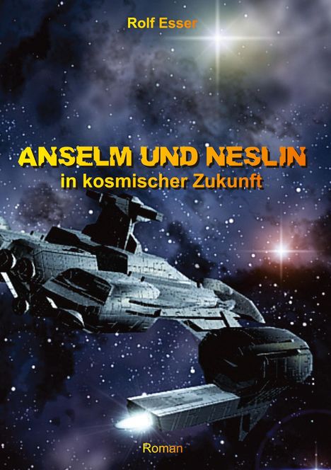 Rolf Esser: Anselm und Neslin in kosmischer Zukunft, Buch