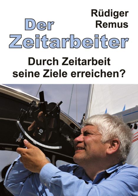 Rüdiger Remus: Der Zeitarbeiter, Buch