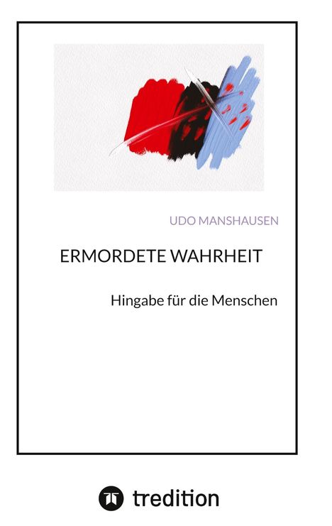 Udo Manshausen: Ermordete Wahrheit, Buch