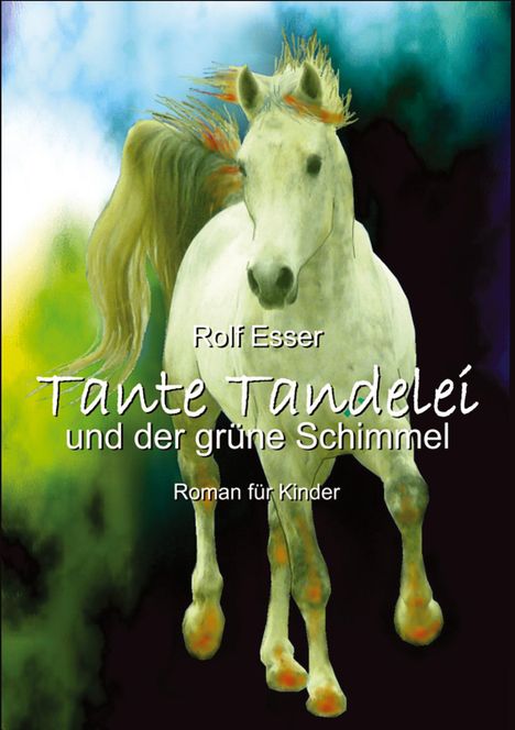Rolf Esser: Tante Tandelei und der grüne Schimmel, Buch
