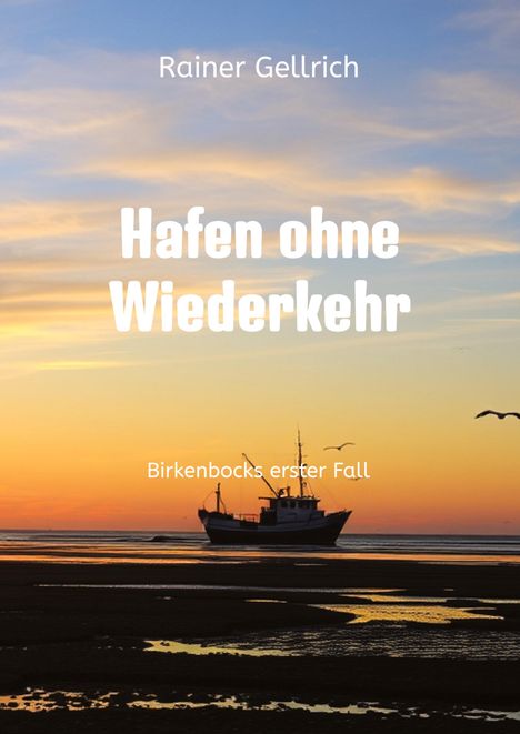 Rainer Gellrich: Hafen ohne Wiederkehr, Buch