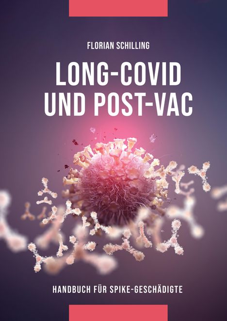 Florian Schilling: Long-Covid &amp; Post-Vac, Buch