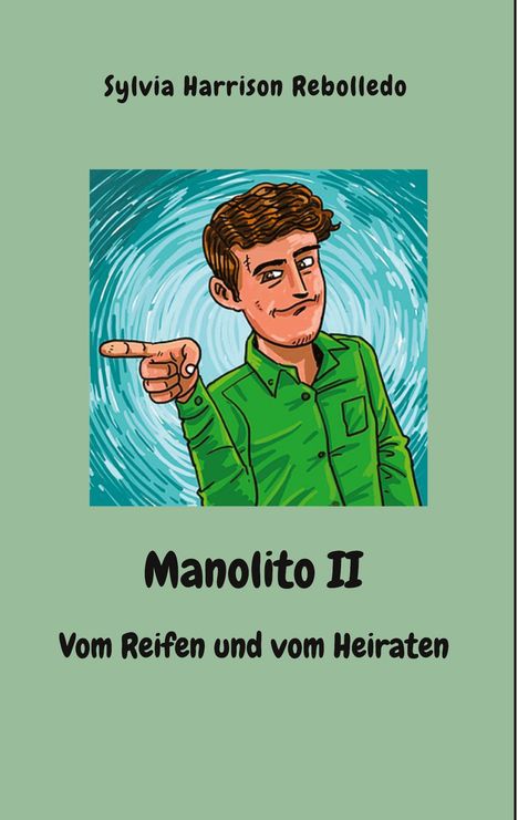 Sylvia Harrison Rebolledo: Manolito II - Vom Reifen und vom Heiraten, Buch