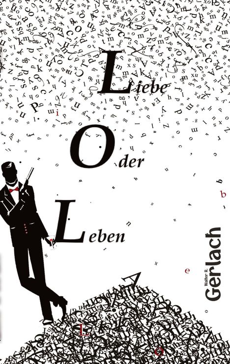 Walter R. Gerlach: LOL, Buch