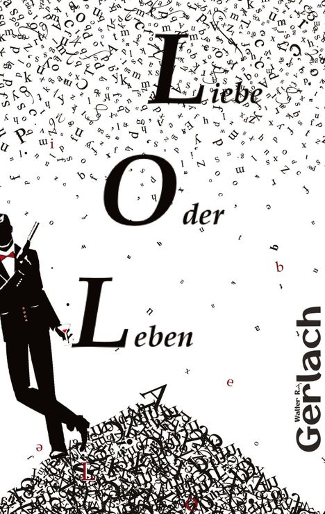 Walter R. Gerlach: LOL, Buch