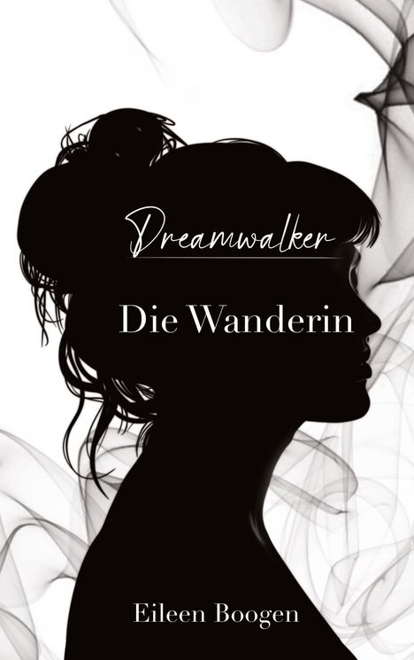 Eileen Boogen: Dreamwalker: Die Wanderin, Buch