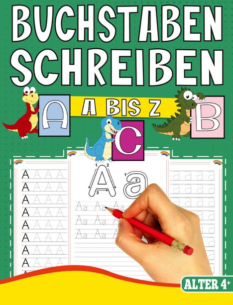 S&L Inspirations Lounge: Buchstaben Schreiben Lernen A Bis Z - Mit Tollen Dinosaurier Motiven, Buch