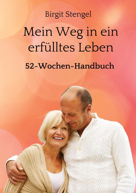 Birgit Stengel: Mein Weg in ein erfülltes Leben, Buch