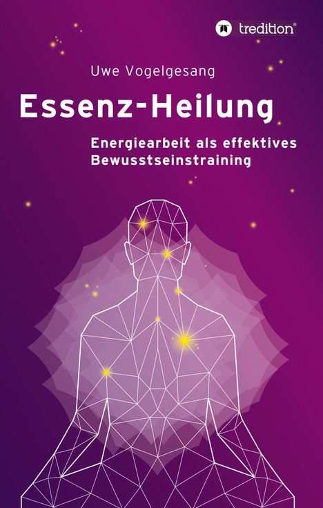 Uwe Vogelgesang: Essenz-Heilung, Buch