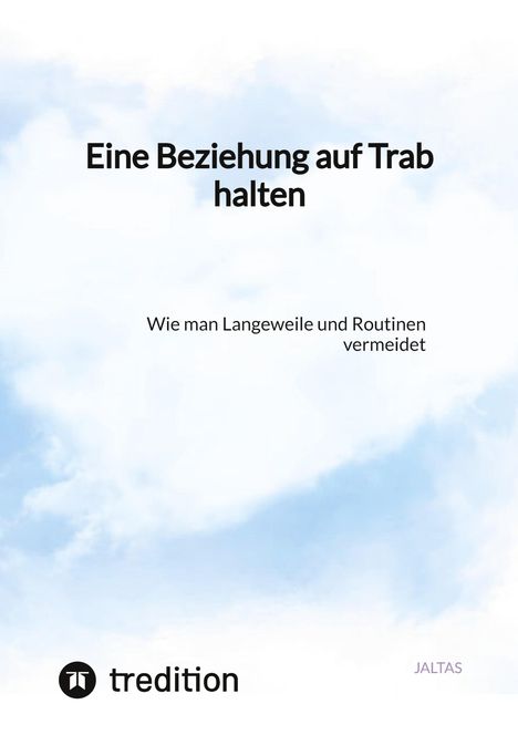 Jaltas: Eine Beziehung auf Trab halten, Buch