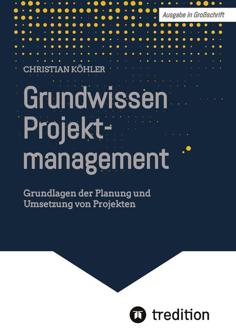 Christian Köhler: Grundwissen Projektmanagement, Buch