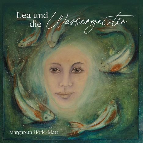 Margareta Höfle-Matt: Lea und die Wassergeister, Buch