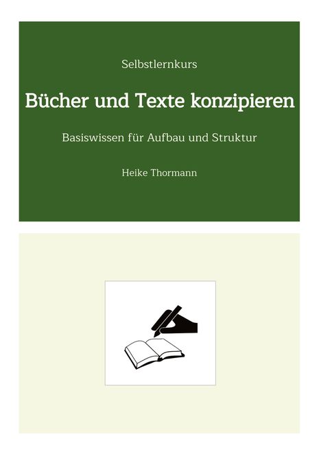 Heike Thormann: Selbstlernkurs: Bücher und Texte konzipieren, Buch