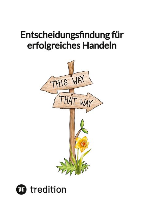 Jaltas: Entscheidungsfindung für erfolgreiches Handeln, Buch