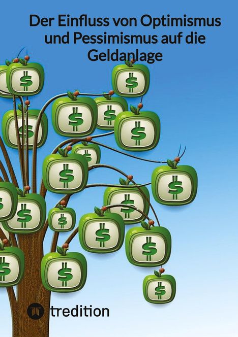 Moritz: Der Einfluss von Optimismus und Pessimismus auf die Geldanlage, Buch