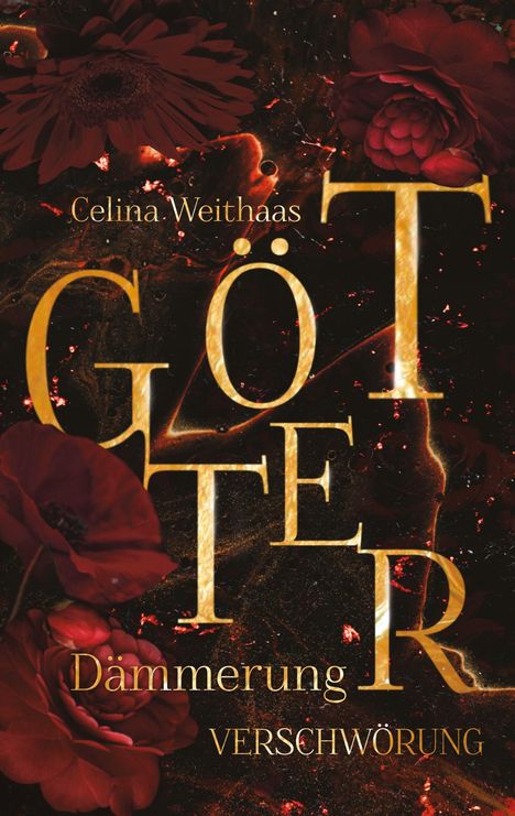 Celina Weithaas: Götterdämmerung - Verschwörung, Buch