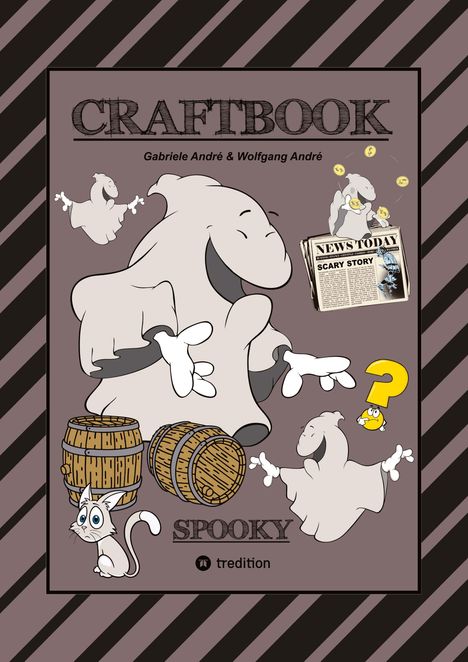 Wolfgang André: Craftbook - 100 Gruselige Malmotive - 2 Schaurige Bastelspiele - Rätsel - Lustige Bilder - Grauenhafte Aufgaben, Buch