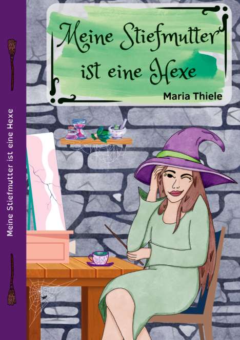 Maria Thiele: Meine Stiefmutter ist eine Hexe, Buch