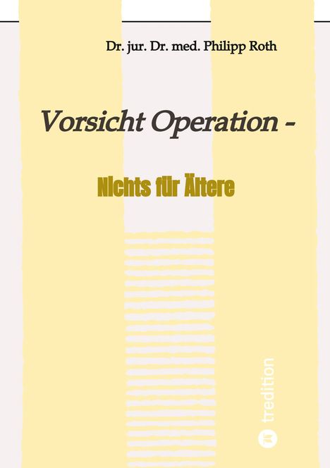 jur. Philipp Roth: Vorsicht Operation, Buch