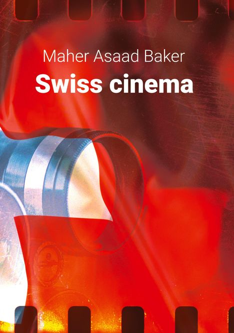 Maher Asaad Baker: Swiss cinema, Buch