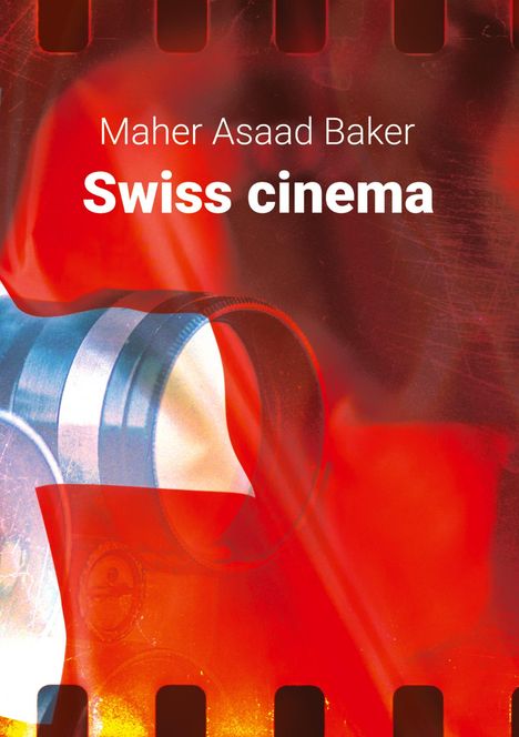 Maher Asaad Baker: Swiss cinema, Buch