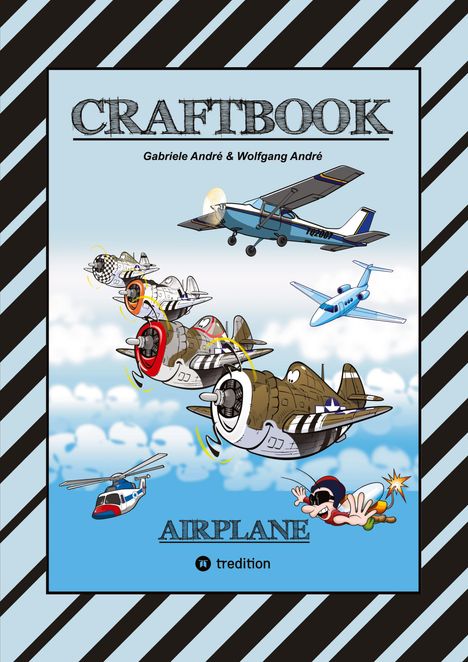Wolfgang André: Craftbook - 100 Tolle Motive Der Luftfahrt - Kreativ Lernen Und Malen - Rätsel - Spiele - Aufgaben - Flugzeuge, Buch