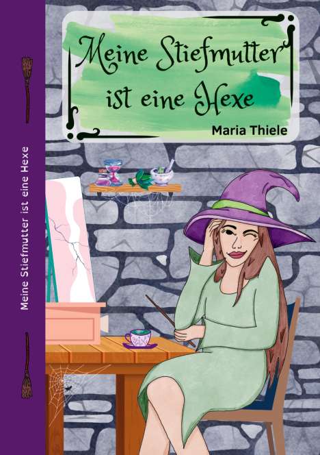 Maria Thiele: Meine Stiefmutter ist eine Hexe, Buch