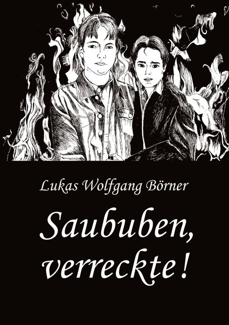 Lukas Wolfgang Börner: Saububen, verreckte!, Buch