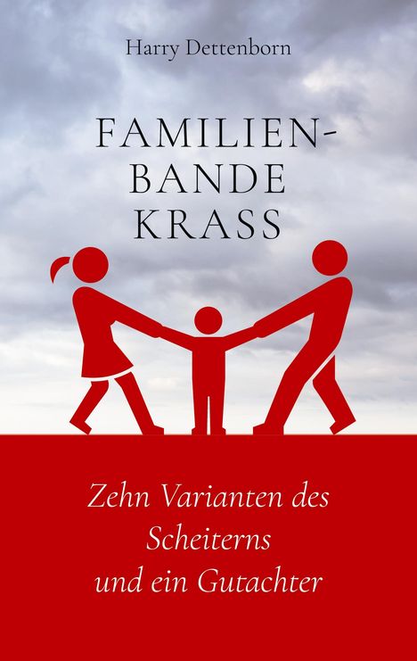 Harry Dettenborn: Familienbande krass, Buch