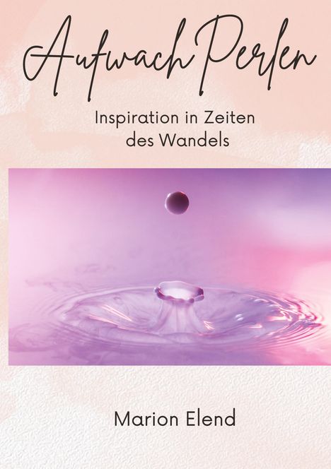 Marion Elend: AufwachPerlen, Buch