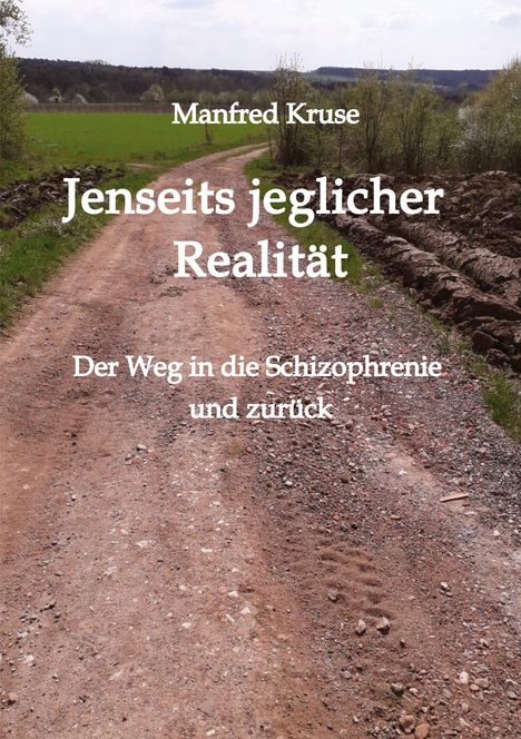 Manfred Kruse: Jenseits jeglicher Realität, Buch