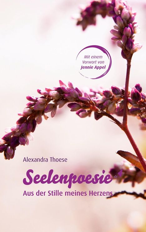 Alexandra Thoese: Seelenpoesie - Aus der Stille meines Herzens, Buch