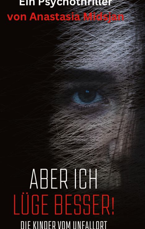 Anastasia Midsjan: Aber ich lüge besser, Buch