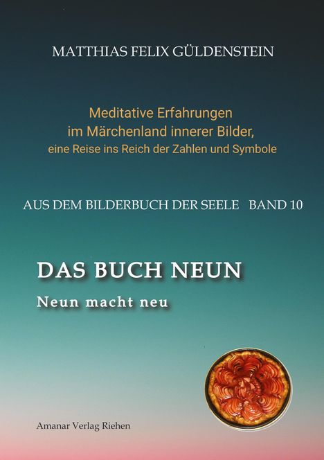 Matthias Felix Güldenstein: DAS BUCH NEUN; Der Mond als Begleiter; Gebären und Backen; Aus dem Wasser fischen; Die oder der alte Weise auf dem Berg;, Buch