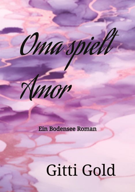 Gitti Gold: Oma spielt Amor, Buch