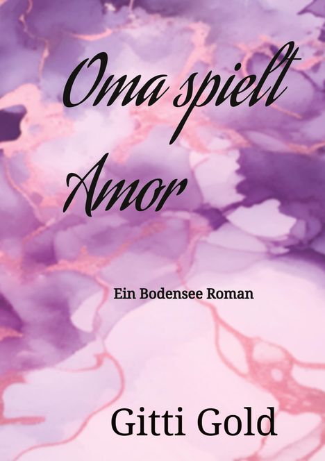 Gitti Gold: Oma spielt Amor, Buch