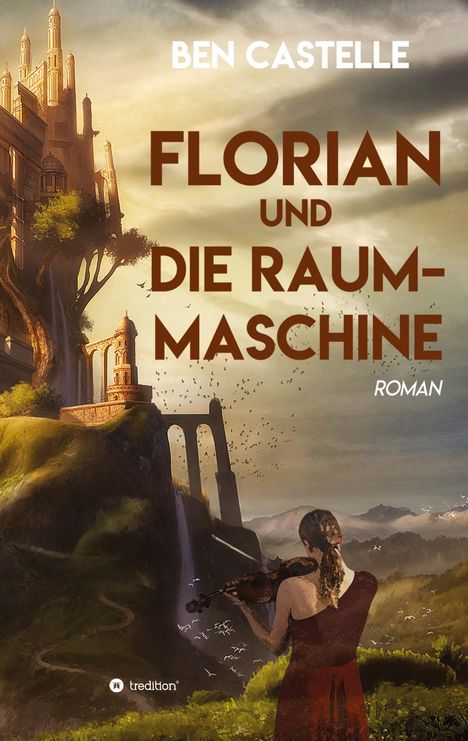 Ben Castelle: Florian und die Raummaschine, Buch