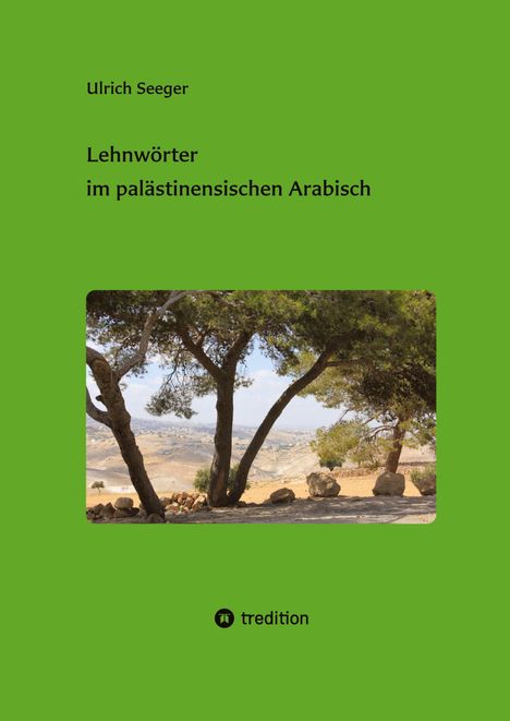 Ulrich Seeger: Lehnwörter im palästinensischen Arabisch, Buch