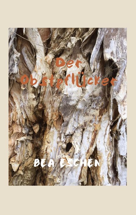 Bea Eschen: Der Obstpflücker, Buch