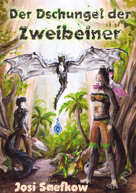 Josi Saefkow: Der Dschungel der Zweibeiner. Liebevoll illustrierter Fantasieroman, Buch