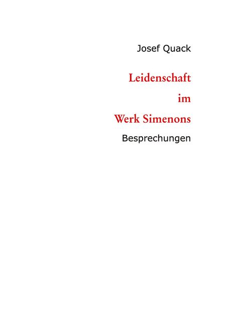 Josef Quack: Leidenschaft im Werk Simenons, Buch