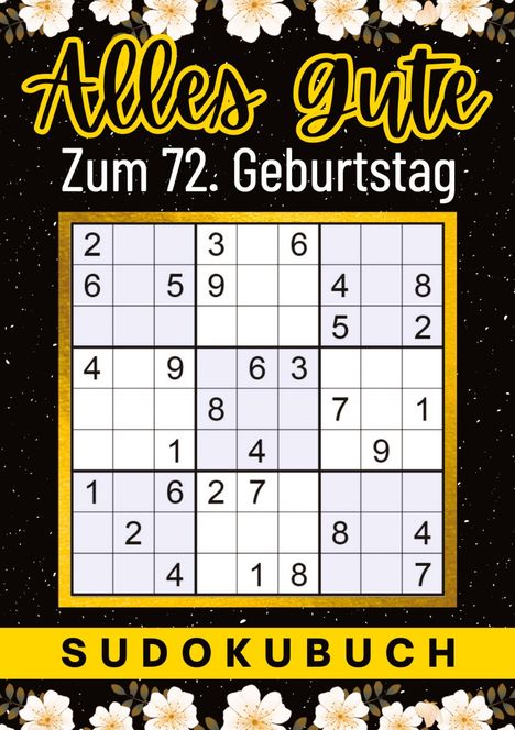 Isamrätsel Verlag: 72 Geburtstag Geschenk | Alles Gute zum 72. Geburtstag - Sudoku, Buch