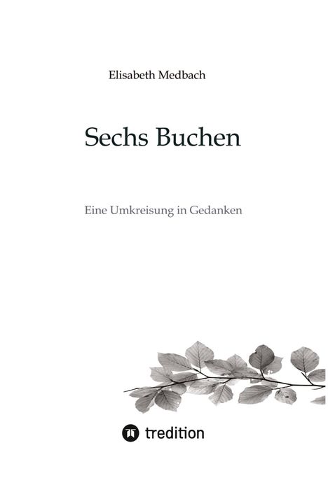 Elisabeth Medbach: Sechs Buchen, Buch